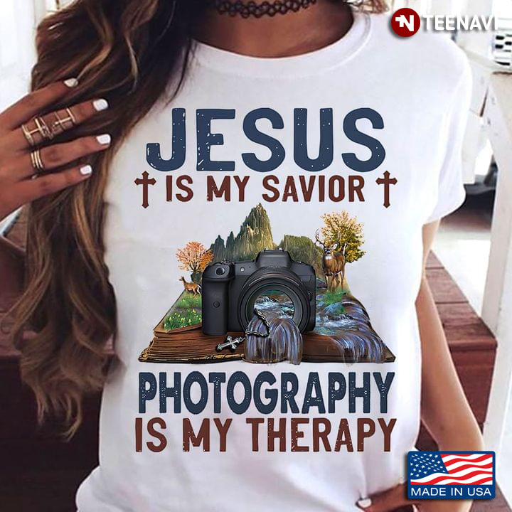 Jesus Is My Savior Photography Is My Therapy