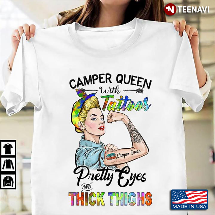Camper Queen With Tattoos Pretty Eyes And Thick Thighs