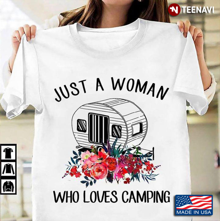 Just A Woman Who Loves Camping