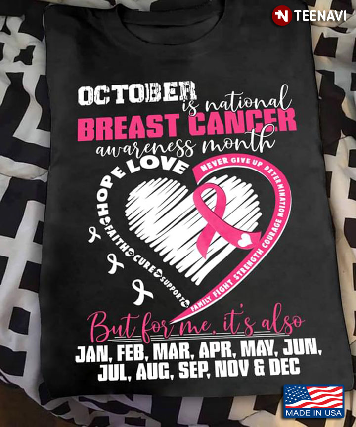 October Is Nantional Breast Cancer Awareness Month But For Me It's Also Jan Feb Mar Apr May Jun Jul