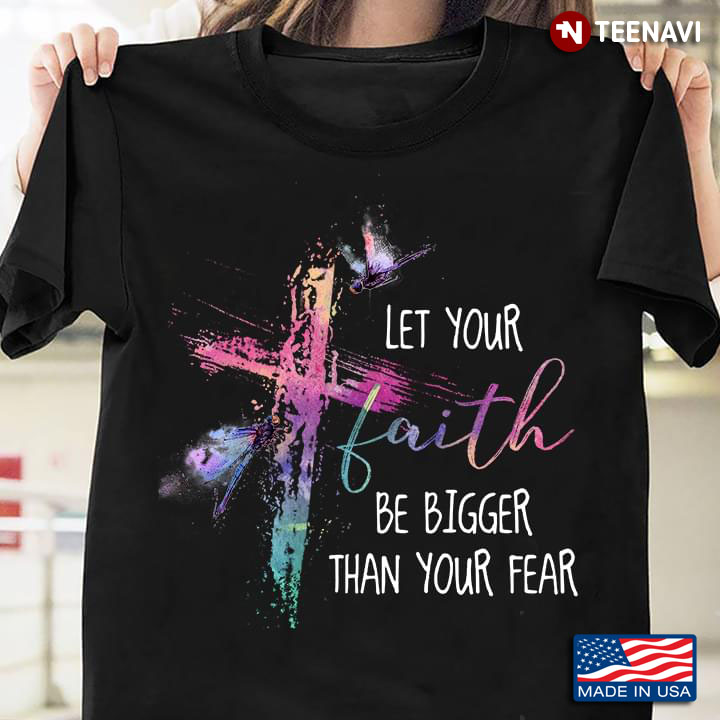 Let Your Faith Be Bigger Than Your Fear Jesus And Butterfly