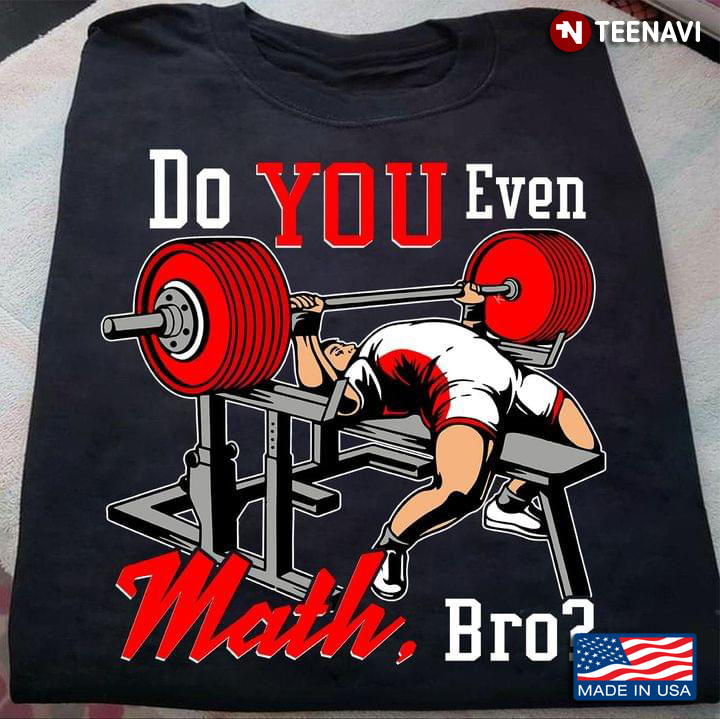 Do You Even Math Bro Weightlifting
