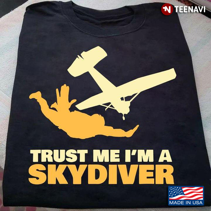 Trust Me I'm A Skydiver