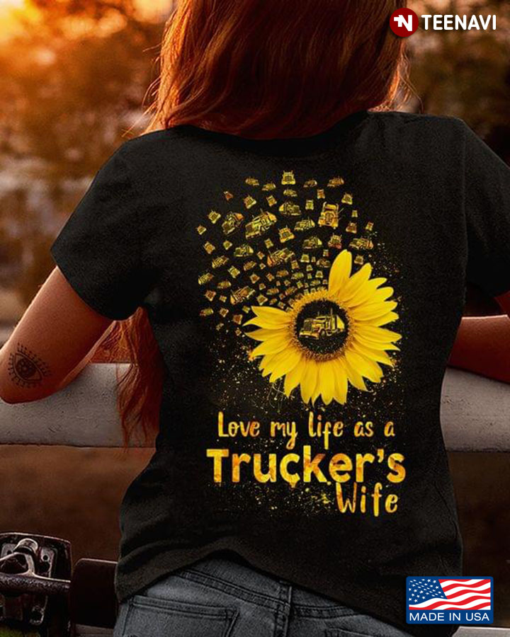 Love My Life As A Trucker's Wife