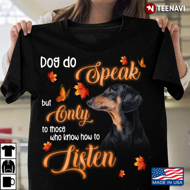 Dachshund Dog Do Speak But Only To Those Who Know How To Listen