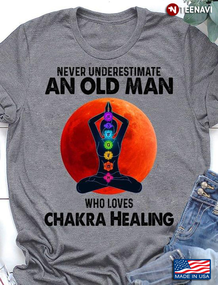 Never Underestimate An Old Man Who Loves Chakra Healing