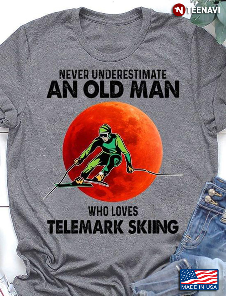Never Underestimate An Old Man Who Loves Telemark Skiing