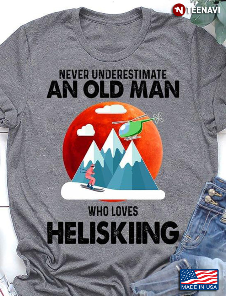 Never Underestimate An Old Man Who Loves Heliskiing