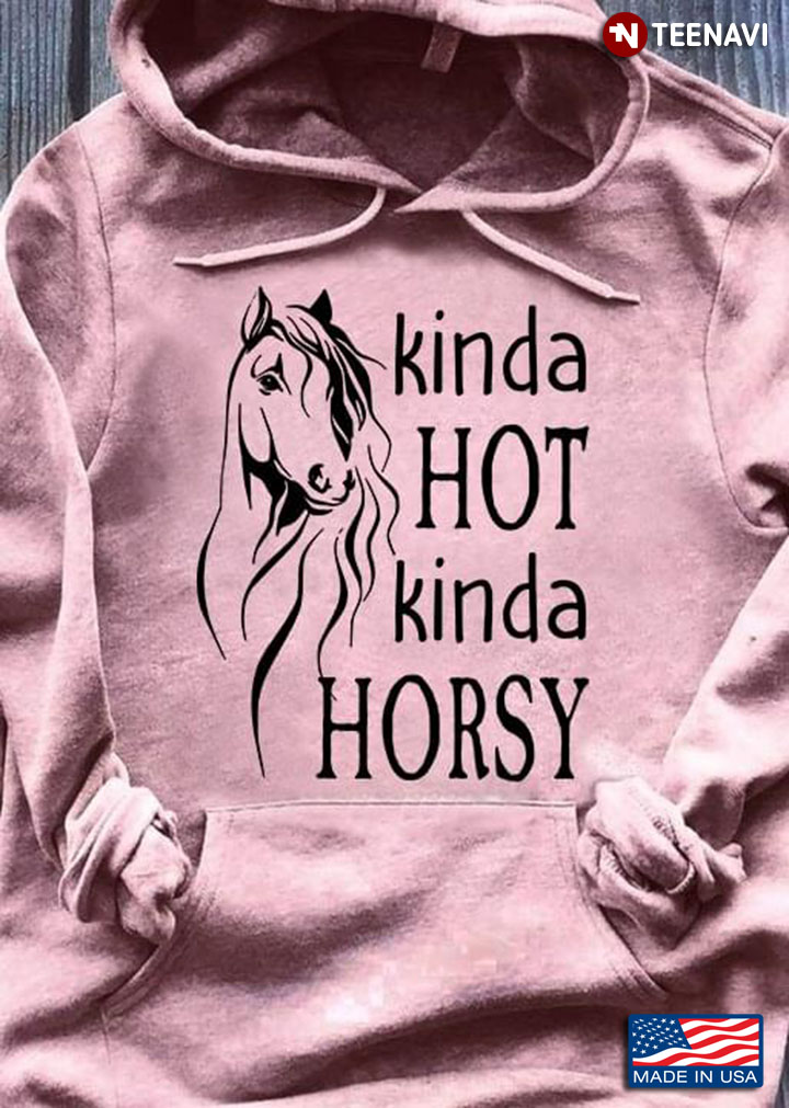 Horse Kinda Hot Kinda Horsy