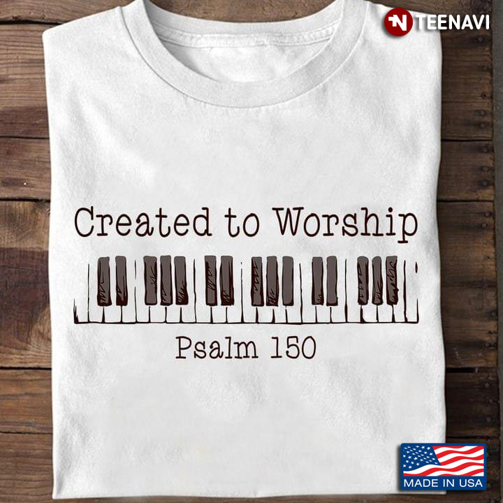Piano Created To Worship Psalm 150