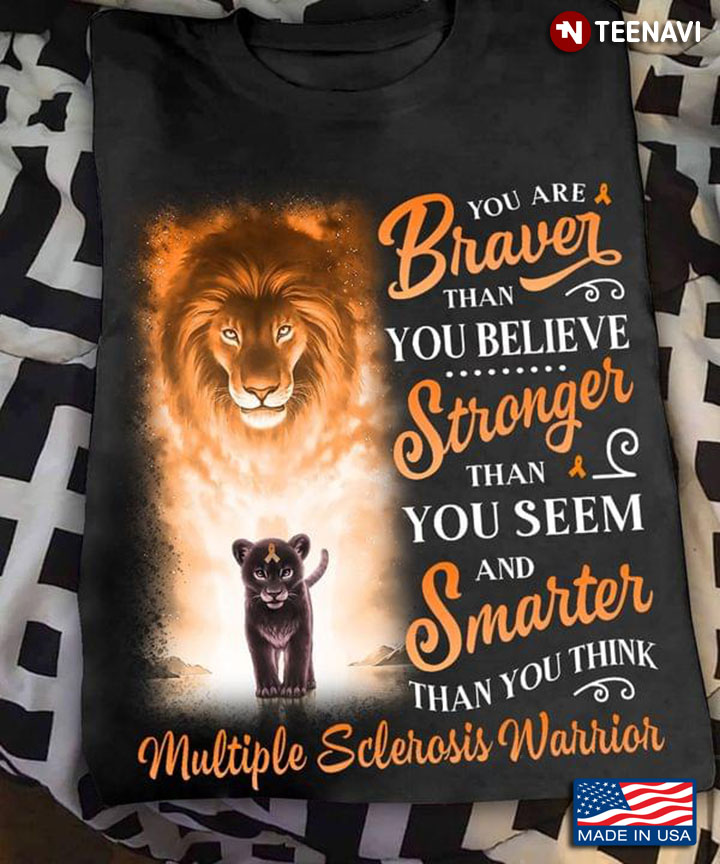 You Are Braver Than You Believe Stronger Than You Seem And Smarter Than You Think Multiple Sclerosis