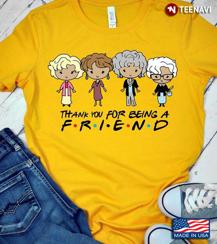 Thank You For Being A Friend The Golden Girls