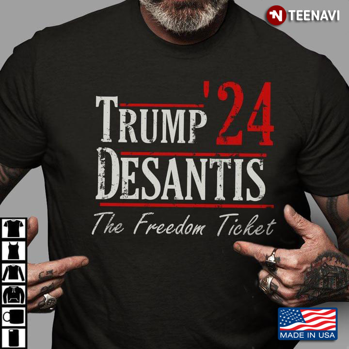 Trump'24 Desantis The Freedom Ticket