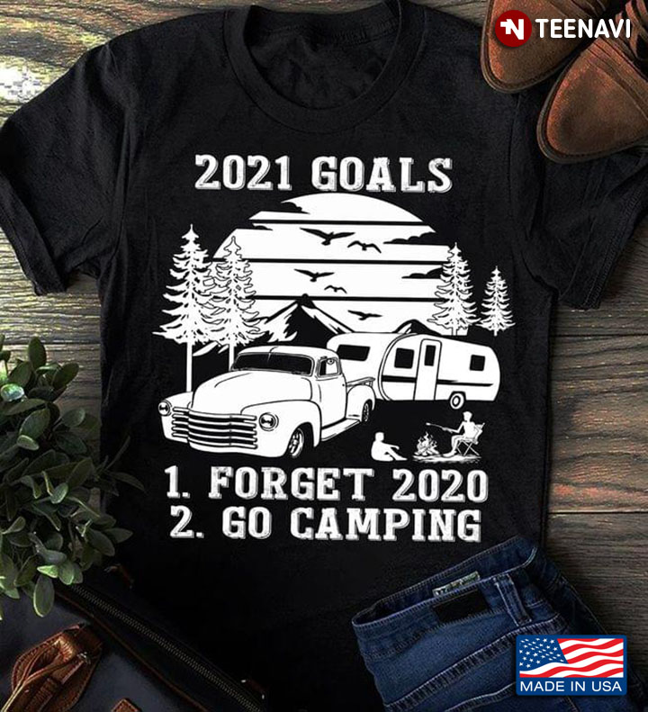 2021 Goals Forget 2020 Go Camping