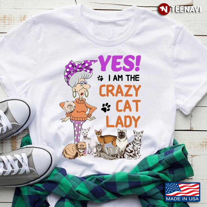 Yes I Am The Crazy Cat Lady