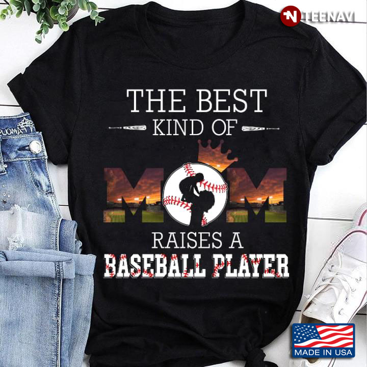 The Best Kind Of Mom Raises A Baseball Player
