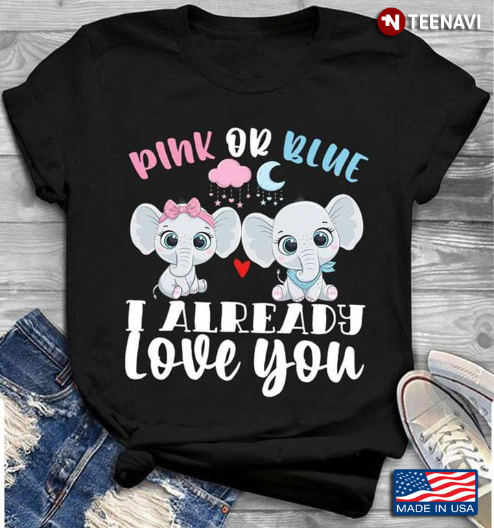 Elephant Pink Or Blue I Already Love You Gender Reveal
