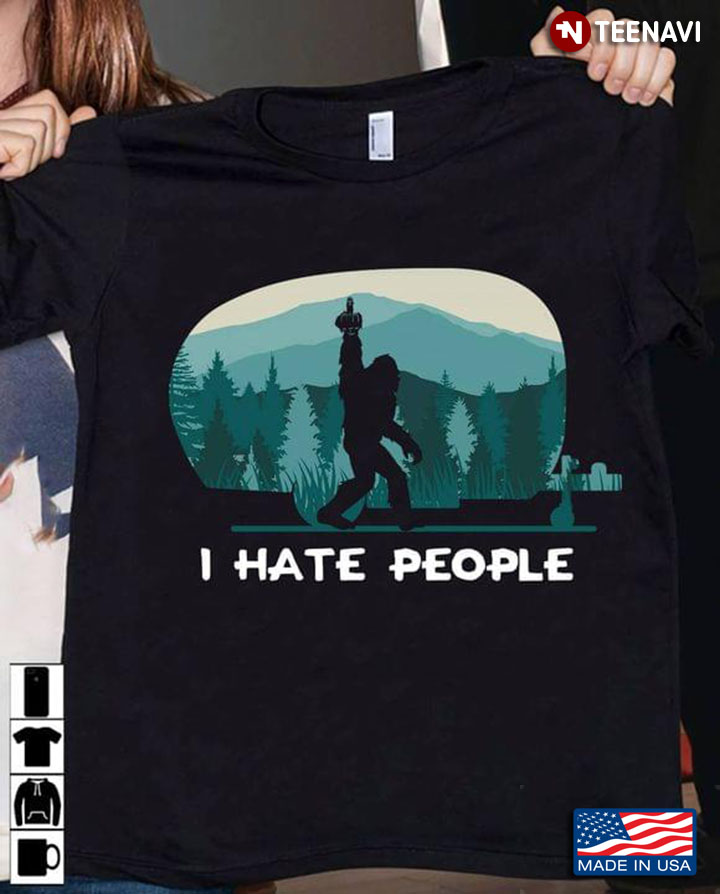 I Hate People Bigfoot Camping