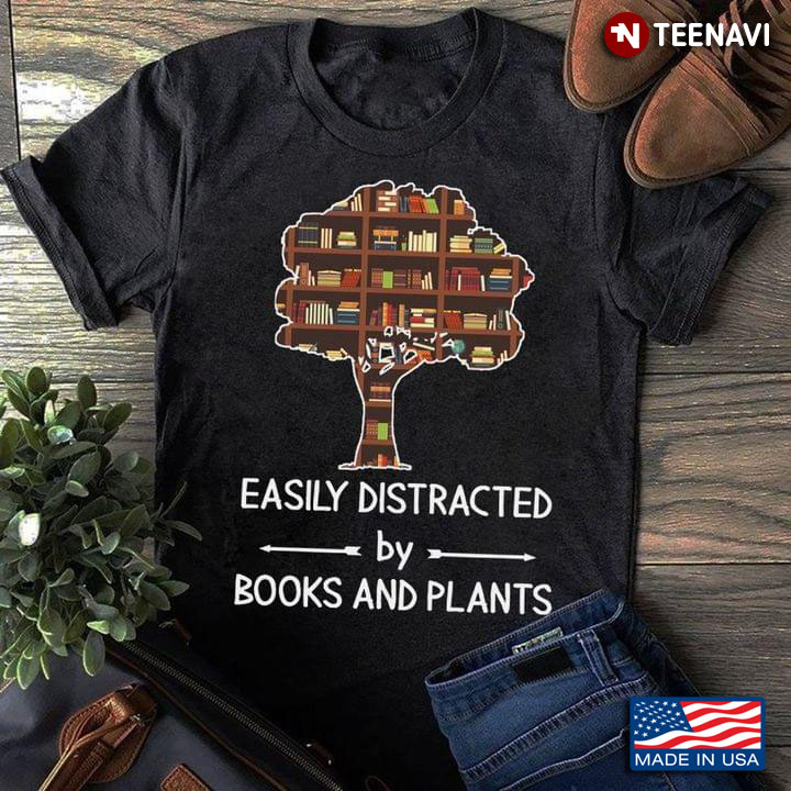 Easily Distracted By Books And Plants
