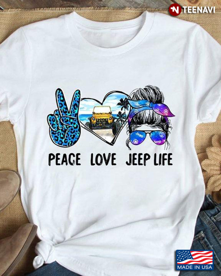 Peace Love Jeep Life