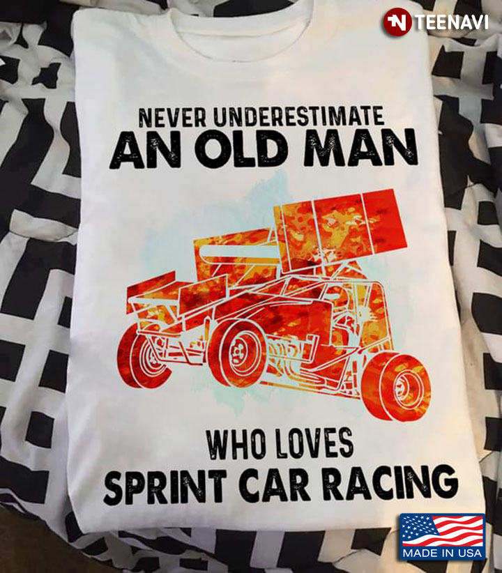 Never Underestimate An Old Man Who Loves Sprint Car Racing