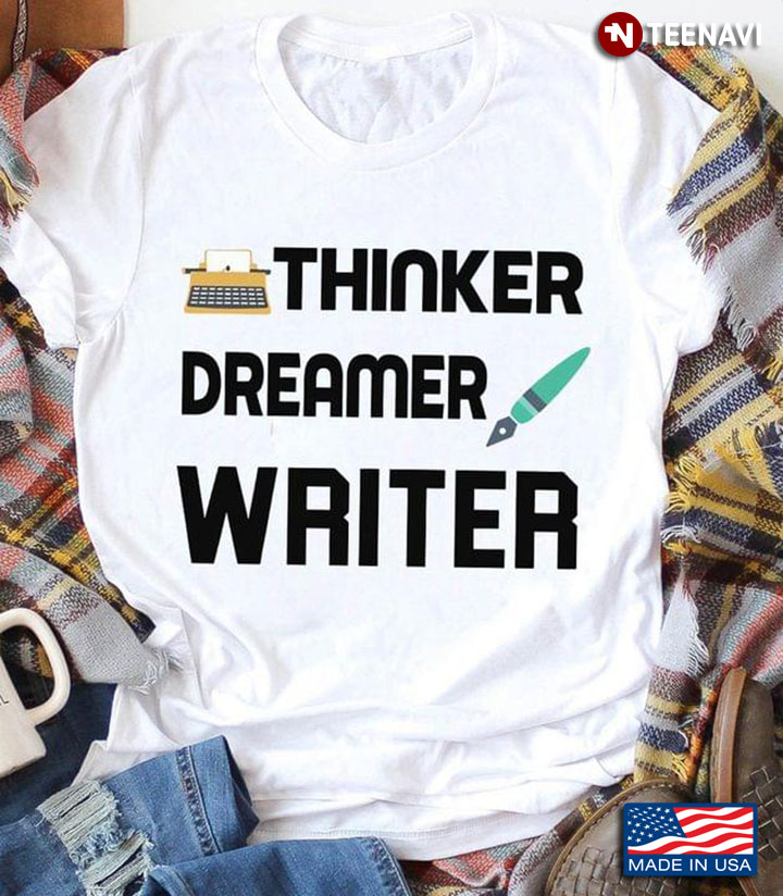 Thinker Dreamer Writer