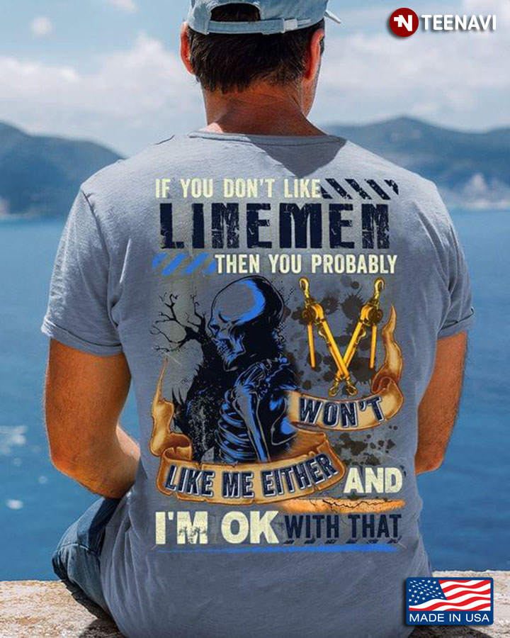 If You Don't Like Linemen Then You Probably Won't Like Me Either And I'm Ok With That