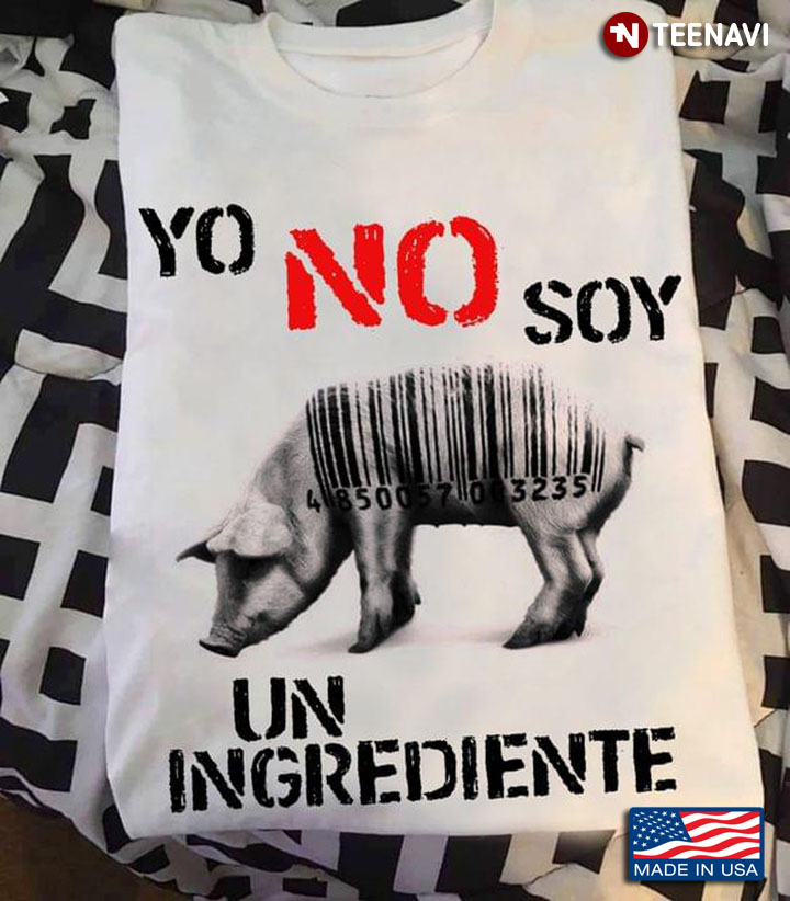 Pig Yo No Soy Un Ingrediente