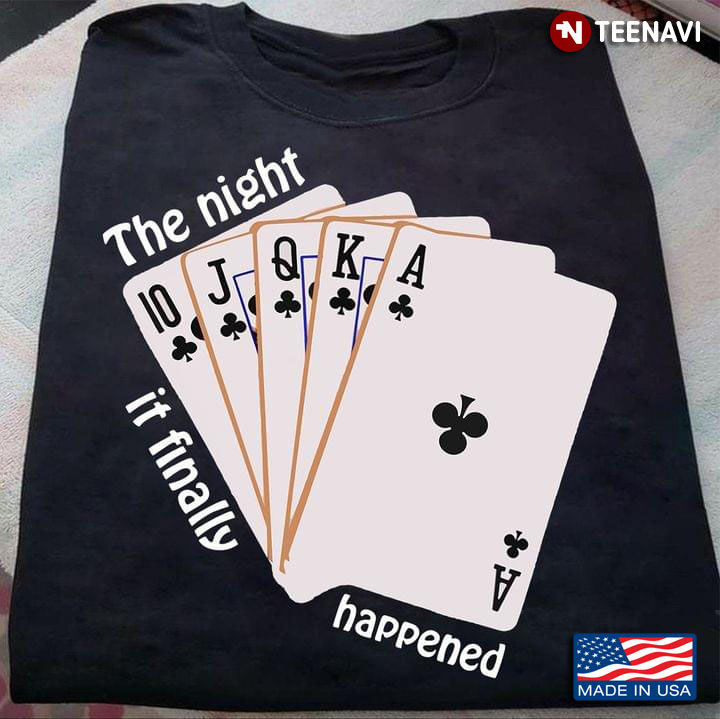 The Night It Finally Happened Poker
