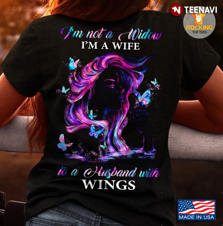 I'm Not A Widow I'm A Wife To A Husband With Wings