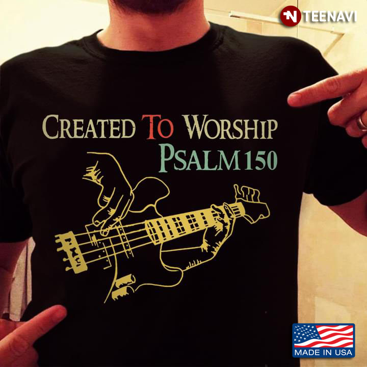 Guitar Created To Worship Psalm150