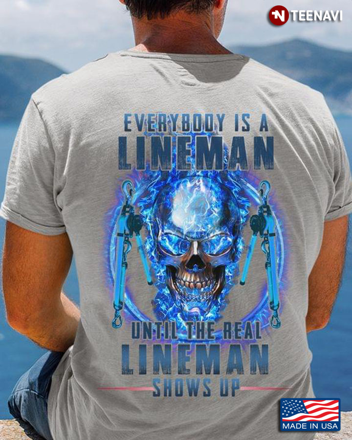 Everybody Is A Lineman Until The Real Lineman Shows Up