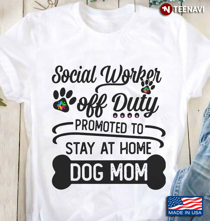 Social Worker Off Duty Promoted To Stay At Home Dog Mom