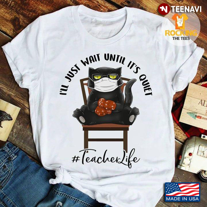 Black Cat With Mask I'll Just Wait Until It's Quiet Teacherlife