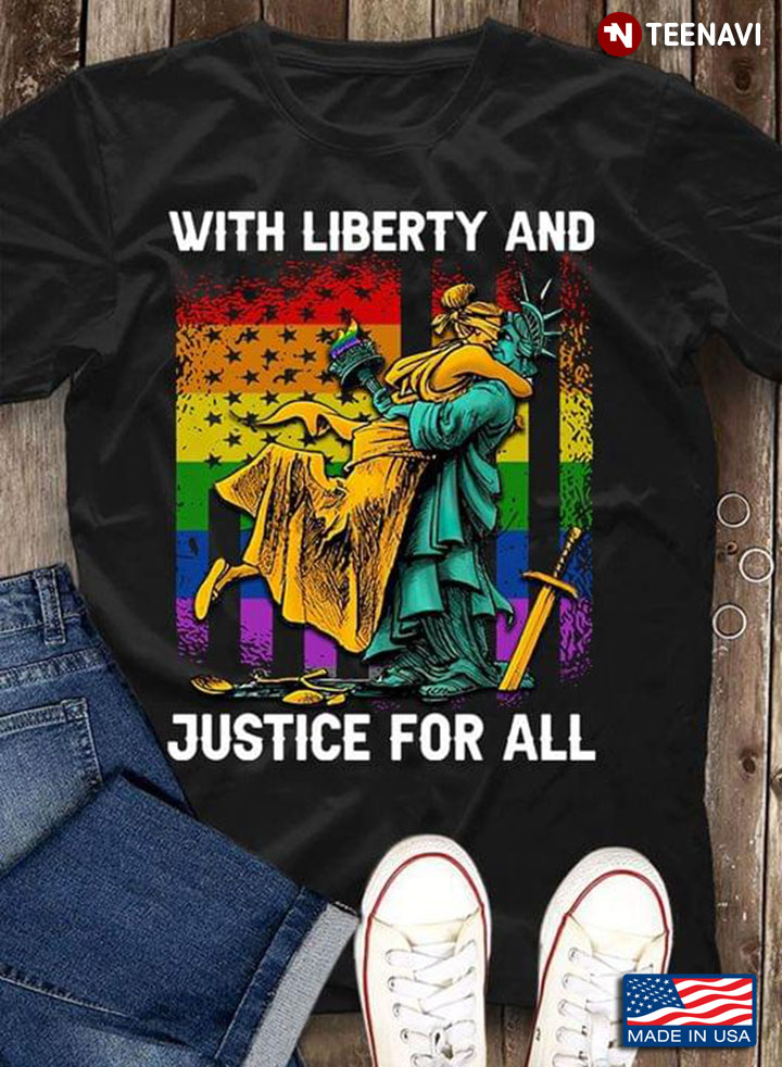LGBT With Liberty And Justice For All Statue Of Liberty