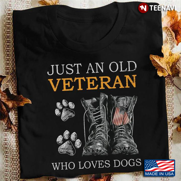 Just An Old Veteran Who Loves Dogs