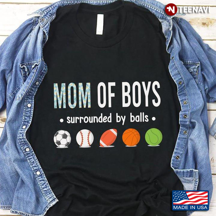 Mom Of Boys Surrounded By Balls Soccer Baseball Football Basketball Tennis