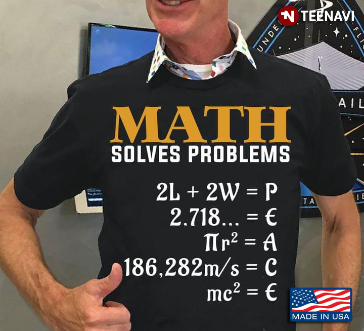 Math Solves Problems Math Lover
