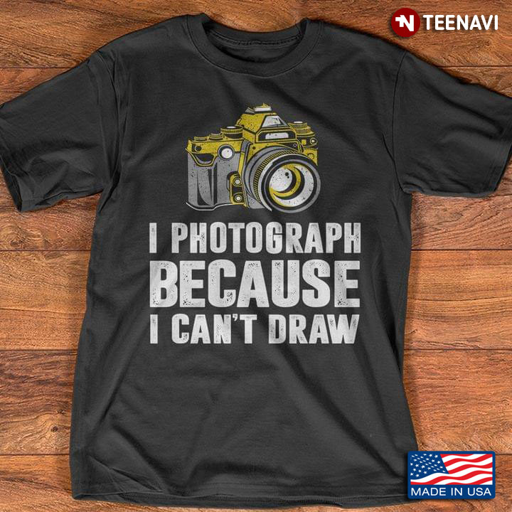 Camera I Photograph Because I Cant Draw