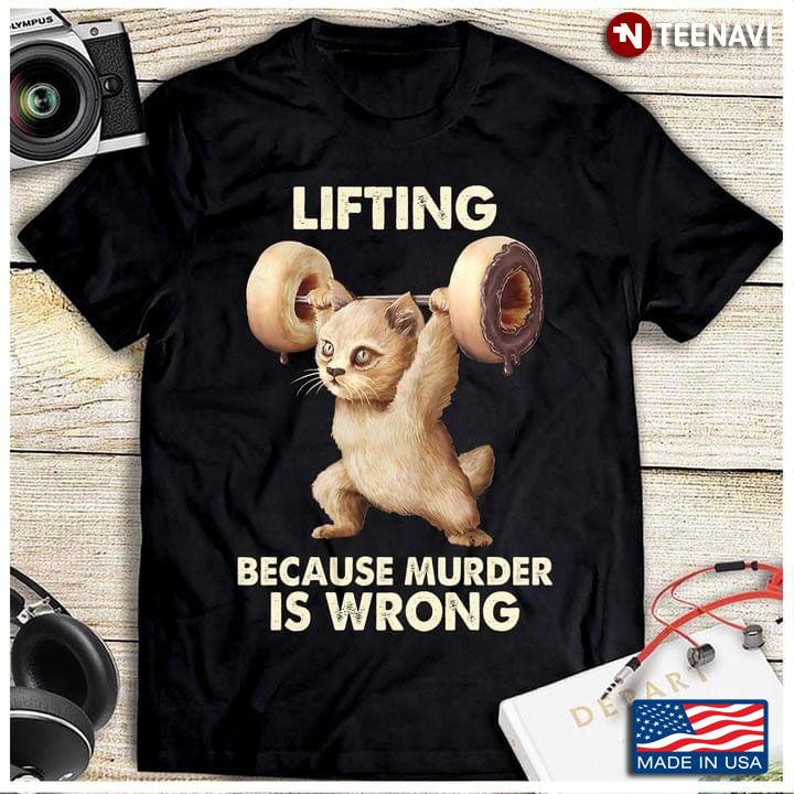 Cat Lifting Because Murder Is Wrong
