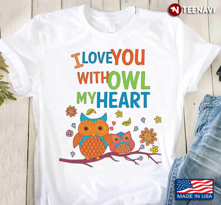 I Love You With Owl My Heart