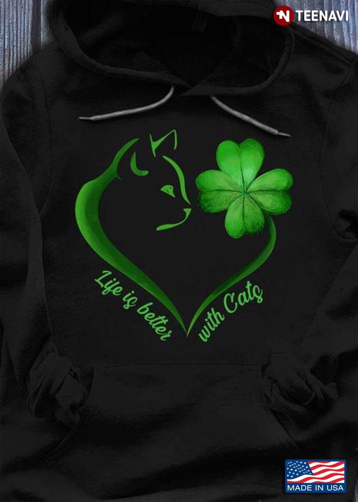 Life Is Better With Cats St Patricks Day