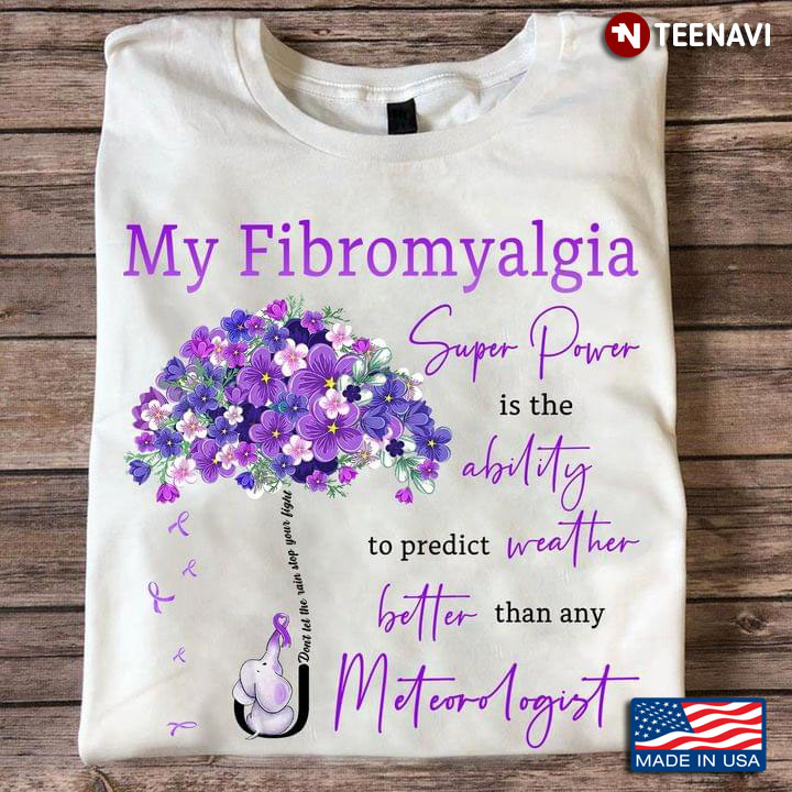 Elephant My Fibromyalgia Super Power Is The Ability To Predict Weather Better Than Any Meteorologist
