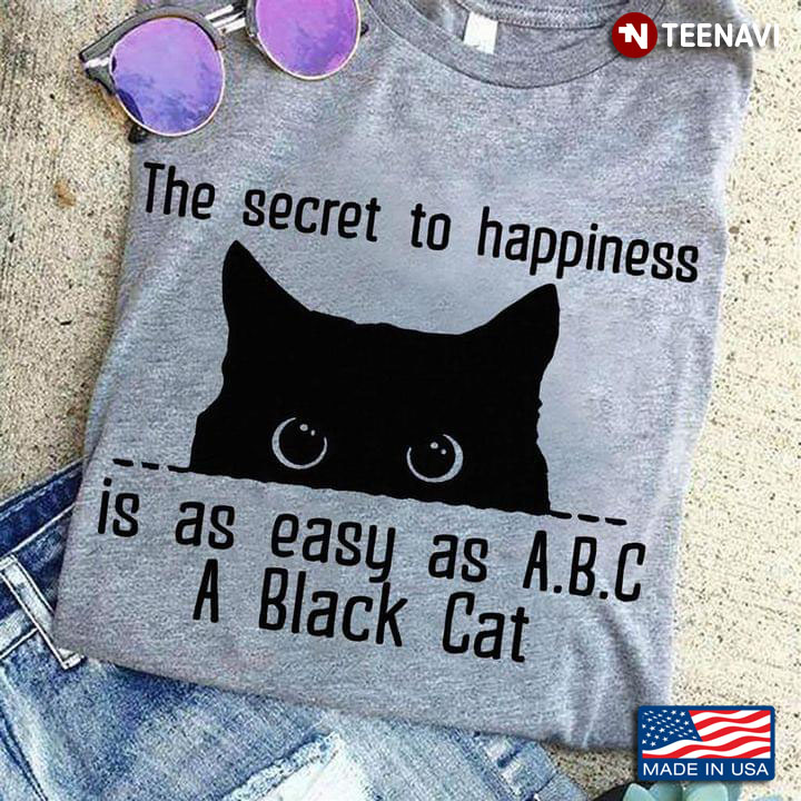 The Secret To Happiness Is As Easy As A.B.C A Black Cat