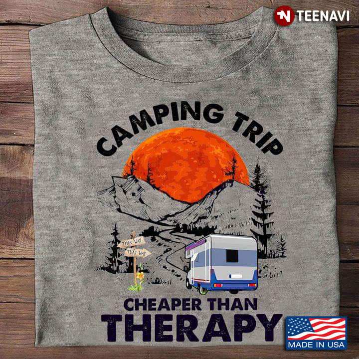 Camping Trip Cheaper Than Therapy