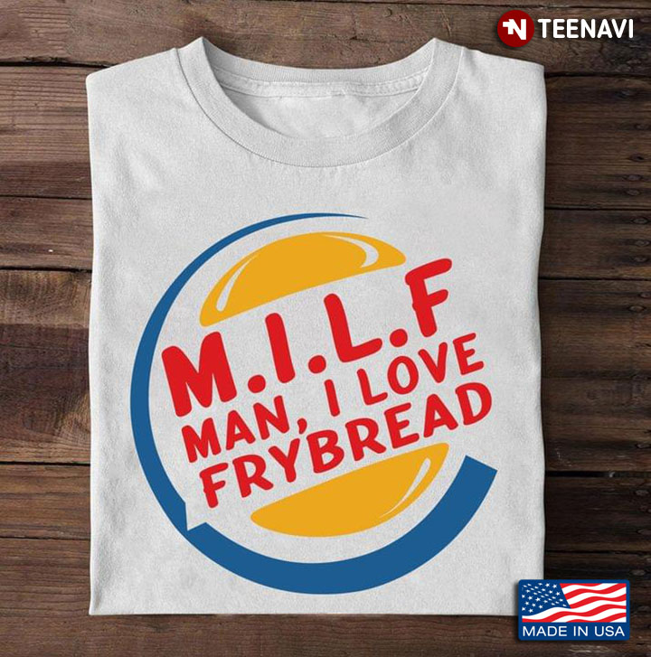 M.I.L.F Man I Love Frybread