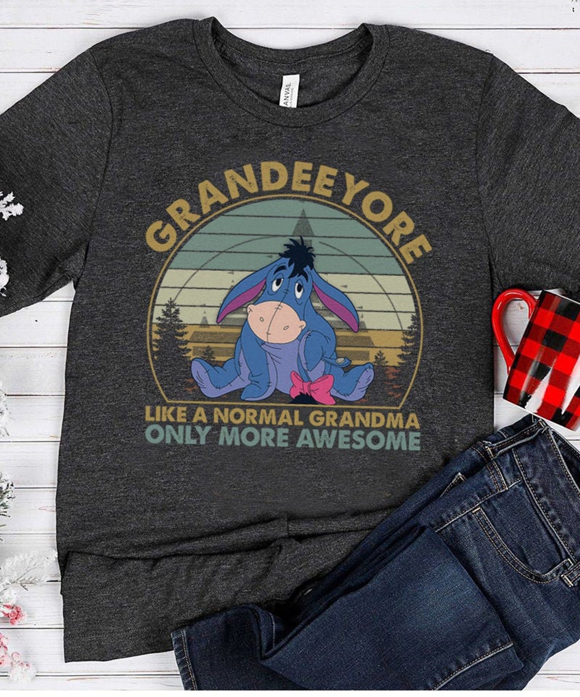 Eeyore Grandeeyore Like A Normal Grandma Only More Awesome Vintage