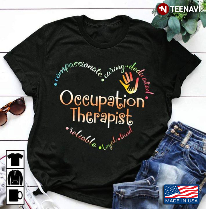 Occupation Therapist Compassionate Caring Dedicated Reliable Loyal Kind
