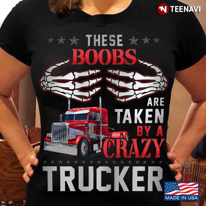 These Boobs Are Taken By A Crazy Trucker