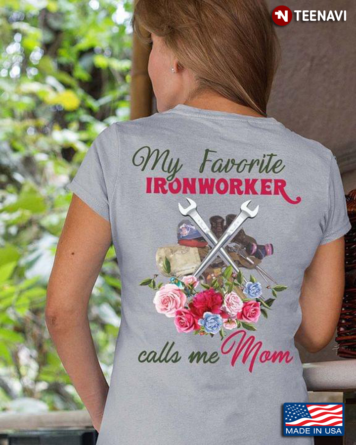 My Favorite Ironworker Calls Me Mom